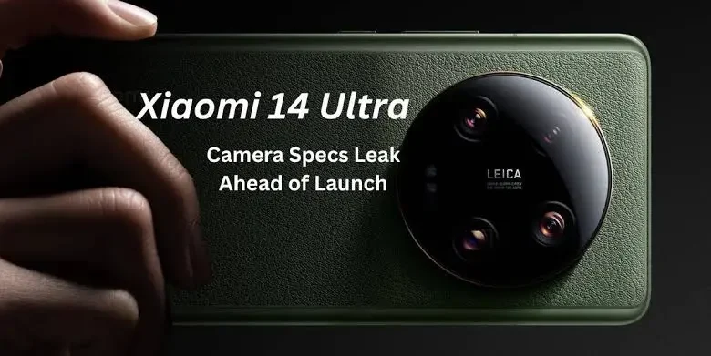 xiaomi 14 ultra camera specs leaks